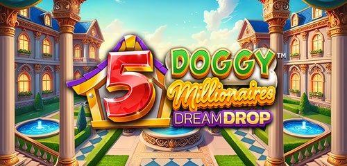 5 Doggy Millionaires Dream Drop