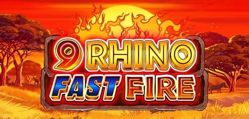 9 Rhino Fast Fire