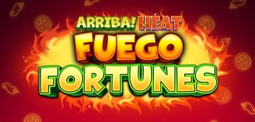 Arriba Heat Fuego Fortunes