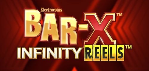 Bar-X Infinity Reels