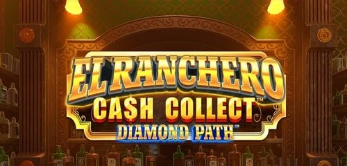 Cash Collect El Ranchero Diamond Path