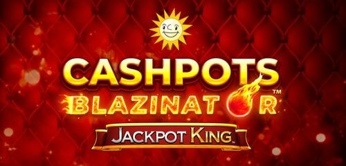 Cashpots Blazinator Jackpot