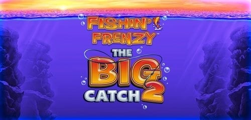 Fishin Frenzy the Big Catch 2