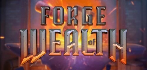 Forge of Wealth