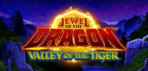 Jewel of the Dragon Valley of the Tiger