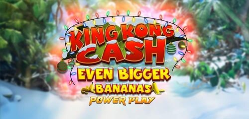 King Kong Cash Even Bigger Bananas Xmas