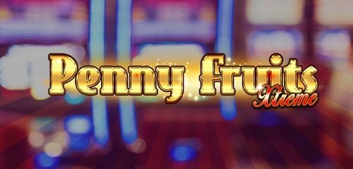 Penny Fruits - Extreme