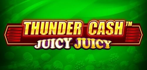 THUNDER CASH  - Juicy Juicy