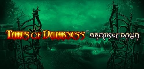 Tales of Darkness Break of Dawn