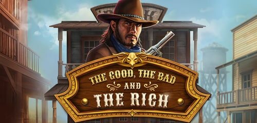 The Good, The Bad and The Rich