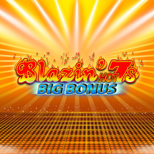 blazin hot 7s big bonus