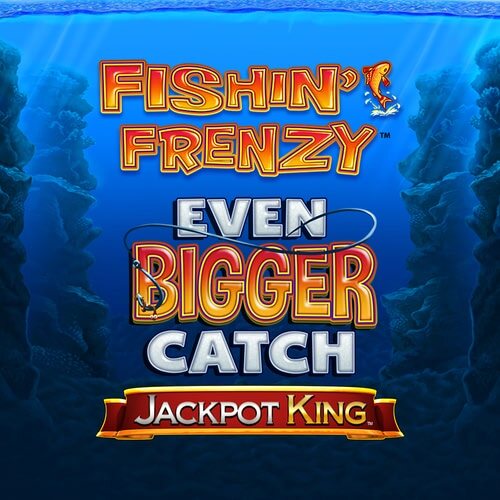 fishin frenzy big catch jackpot king