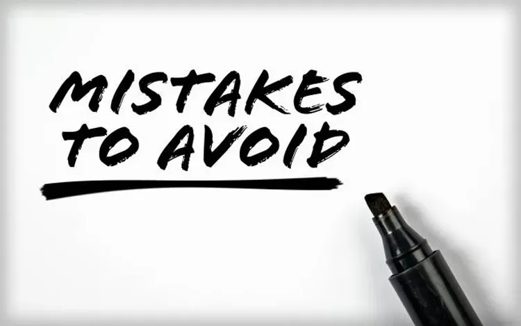 Common Mistakes to Avoid