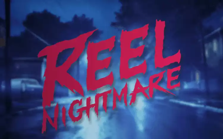 Reel Nightmare