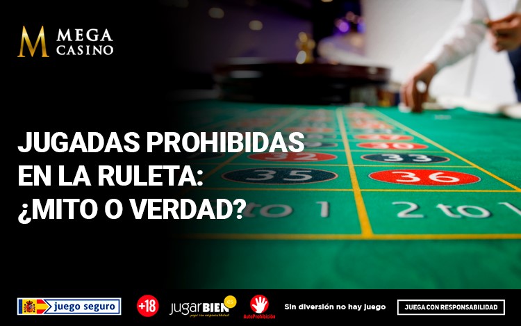 Mitos y verdades sobre las jugadas prohibidas en la ruleta