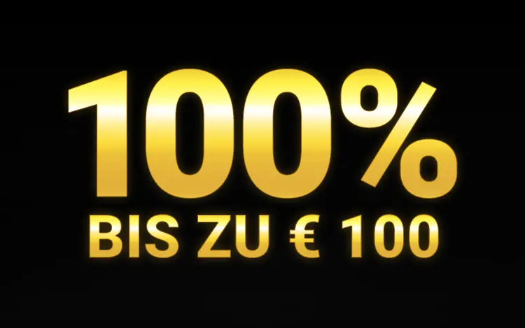 Holen Sie sich 100% bis zu 100 €