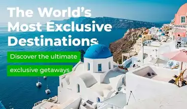 The World's Most Exclusive Destinations