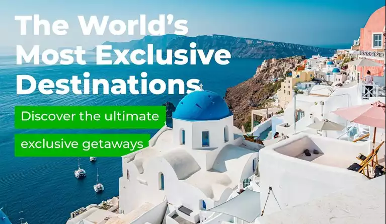 The World's Most Exclusive Destinations