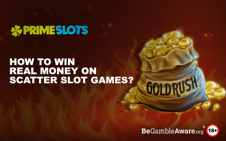 How to Win Real Money on Scatter Slots