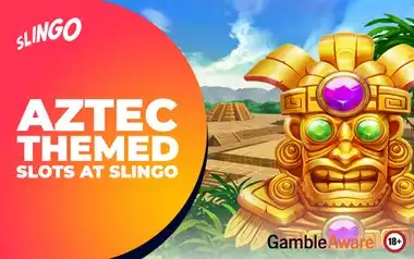 The Best Aztec-Themed Slots at Slingo