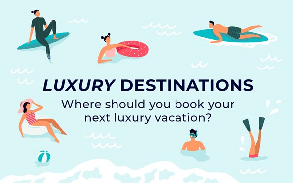 The Best Luxury Destinations in the World