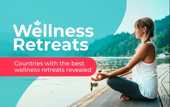 Countries with the Best Wellness Retreats Revealed