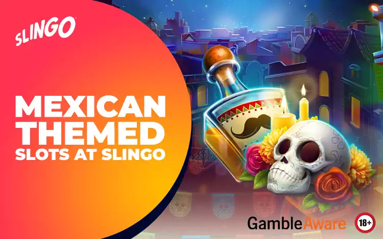 mexican themed slots at slingo