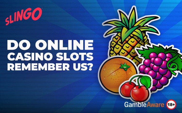 do online casino slots remember us