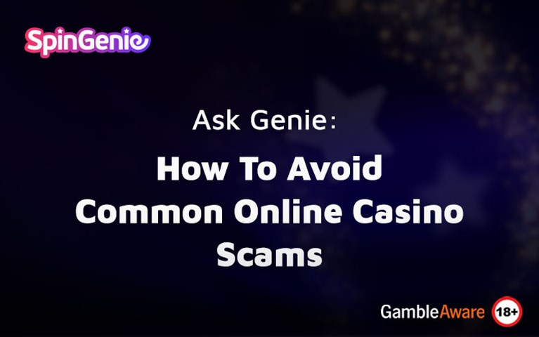 How to Avoid Common Online Casino Scams