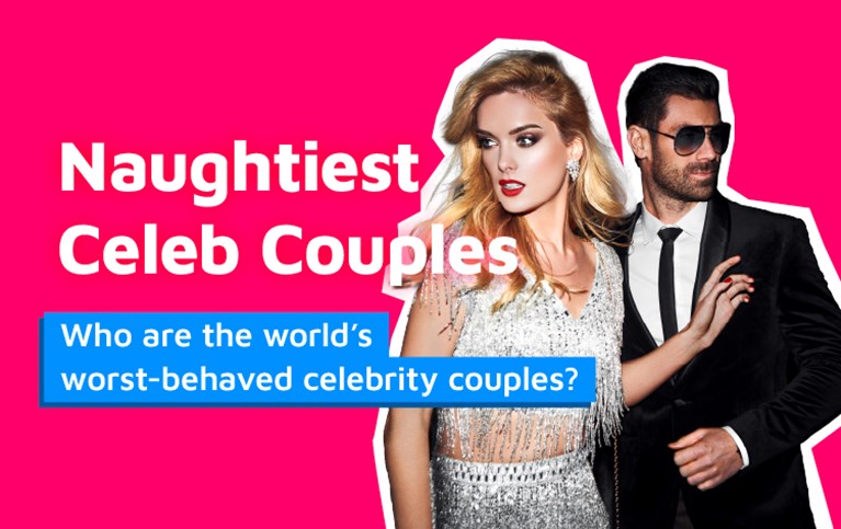 Naughtiest Celeb Couples: Who are the world’s worst-behaved celebrity couples?