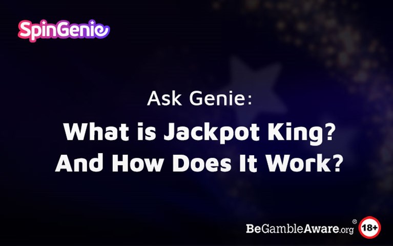What is Jackpot King? And How Does It Work?