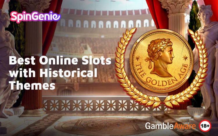 Best Online Slots with Historical Themes