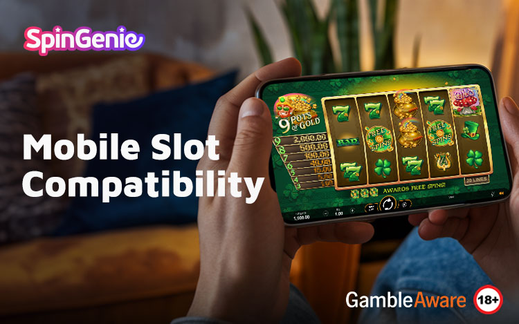 Mobile Slot Compatibility