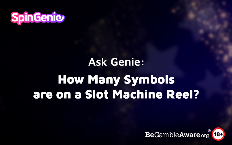 Ask Genie: How Many Symbols are on a Slot Machine Reel?