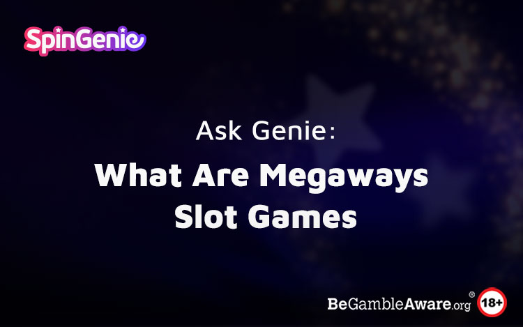 What Are Megaways Slot Games