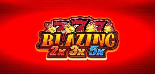 Blazing 777 2x 3x 5x