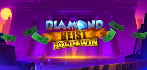 Diamond Heist Hold & Win