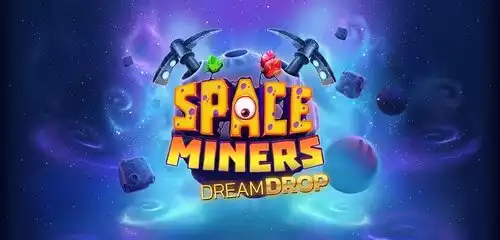 Space Miners Dream Drop