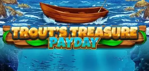 Play Trout's Treasure - Payday Slot Machine Online at Mega Casino