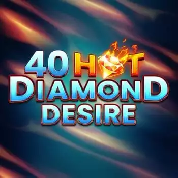 40 Hot Diamond Desire