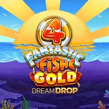 4 Fantastic Fish Gold Dream Drop