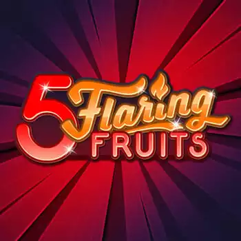 5 Flaring Fruits