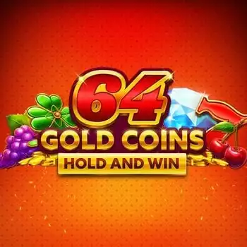 64 Gold Coins Hold and Win