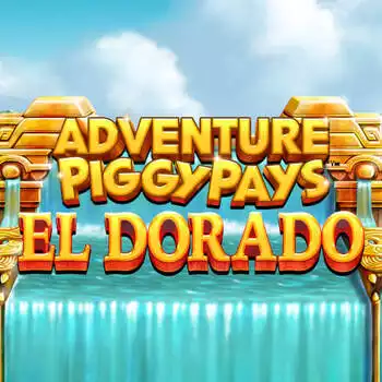 Adventure PIGGYPAYS El Dorado