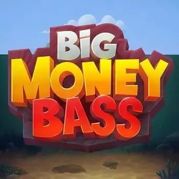 Big Money Bass