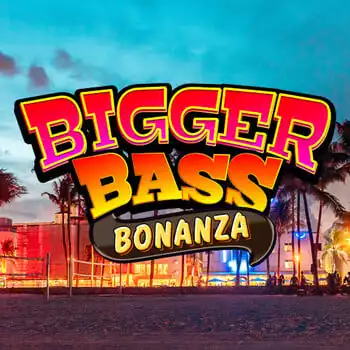 Bigger Bass Bonanza