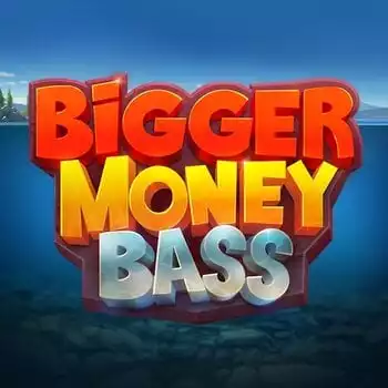 Bigger Money Bass