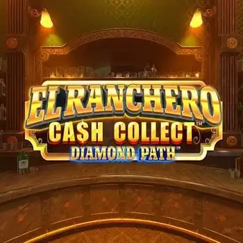 Cash Collect El Ranchero Diamond Path