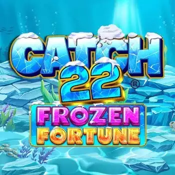 Catch 22 Frozen Fortune