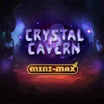 Crystal Cavern Mini-Max